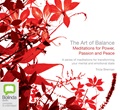 The Art of Balance: Meditations for Power, Passion and Peace