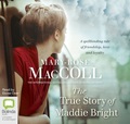 The True Story of Maddie Bright