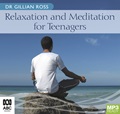 Relaxation and Meditation for Teenagers (MP3)