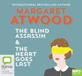 Margaret Atwood Giftpack: The Heart Goes Last / The Blind Assassin (MP3 PACK)
