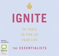 Ignite: 20 Tools To Fire Up Your Life