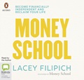 Money School: Become financially independent and reclaim your life