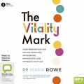The Vitality Mark: Your Prescription for Feeling Energised, Invigorated, Enthusiastic and Optimistic Each Day (MP3)