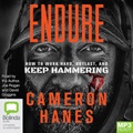 Endure: How to Work Hard, Outlast, and Keep Hammering (MP3)