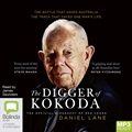 The Digger of Kokoda: The Official Biography of Reg Chard (MP3)