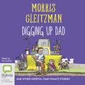 Digging Up Dad: And Other Hopeful (And Funny) Stories