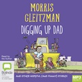 Digging Up Dad: And Other Hopeful (And Funny) Stories (MP3)