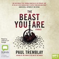 The Beast You Are: Stories (MP3)