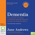 Dementia: The One Stop Guide: Practical Advice for Families, Professionals and People Living with Dementia and Alzheimer’s Disease: Updated Edition (MP3)