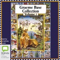 Graeme Base Collection: Vol 1