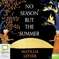 No Season but the Summer (MP3)
