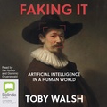 Faking It: Artificial Intelligence in a Human World