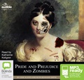 Pride and Prejudice and Zombies: The Classic Regency Romance – now with Ultraviolent Zombie Mayhem! (MP3)