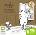The Best Bear in All the World: A collection of four stories inspired by  A.A. Milne & E.H. Shepard (MP3)
