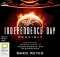 Independence Day: Crucible: The Official Movie Prequel