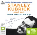 Stanley Kubrick and Me: Thirty Years at His Side (MP3)