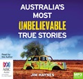 Australia's Most Unbelievable True Stories (MP3)