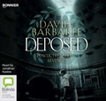 Deposed: An Epic Thriller of Power, Treachery and Revenge