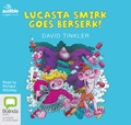 Lucasta Smirk Goes Berserk!