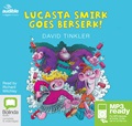 Lucasta Smirk Goes Berserk! (MP3)