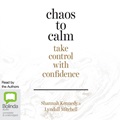 Chaos to Calm: Take Control with Confidence