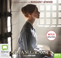 Alias Grace: TV Tie-In Edition (MP3)