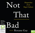 Not That Bad: Dispatches from Rape Culture (MP3)