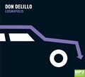 Cosmopolis: A Novel (MP3)