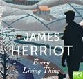 Every Living Thing: The Classic Memoirs of a Yorkshire Country Vet (MP3)