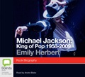 Michael Jackson: King of Pop 1958–2009