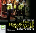 Bad Ground: Inside the Beaconsfield Mine Rescue (MP3)