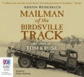 Mailman of the Birdsville Track: The Story of Tom Kruse