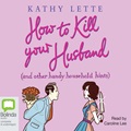 How to Kill Your Husband: (and other handy household hints) (MP3)