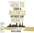 How to Start a Business Without Any Money