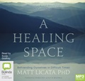 A Healing Space: Befriending Ourselves in Difficult Times (MP3)