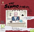 The Scomo Diaries: My First Eighteen Months at the Coalface (MP3)