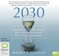 2030: How Today's Biggest Trends Will Collide and Reshape the Future of Everything (MP3)