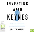 Investing with Keynes: How the World’s Greatest Economist Overturned Conventional Wisdom and Made a Fortune on the Stock Market (MP3)