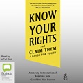 Know Your Rights: And Claim Them