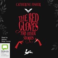 The Red Gloves: and Other Stories