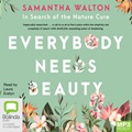 Everybody Needs Beauty: In Search of the Nature Cure (MP3)