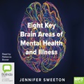 Eight Key Brain Areas of Mental Health and Illness (MP3)