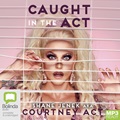 Caught in the Act: A Memoir (MP3)