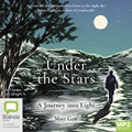 Under the Stars: A Journey Into Light (MP3)