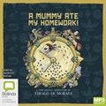 A Mummy Ate My Homework! (MP3)