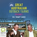 Great Australian Outback Yarns: Volume 1