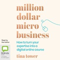 Million Dollar Micro Business: How to Turn Your Expertise into a Digital Online Course