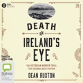 Death on Ireland's Eye: The Victorian Murder Trial that Scandalised a Nation