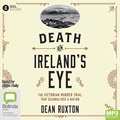 Death on Ireland's Eye: The Victorian Murder Trial that Scandalised a Nation (MP3)