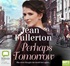 Perhaps Tomorrow (MP3)